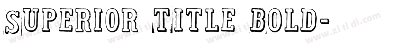 Superior Title Bold字体转换